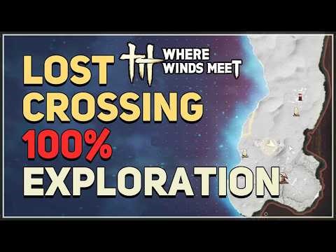 Lost Crossing FULL 100% Exploration - Where Winds Meet Hexi (Chests, Secrets & Collectibles)