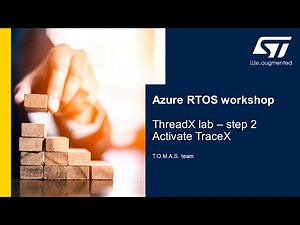 MOOC - Azure RTOS workshop - 6 ThreadX lab - step2 - TraceX activation