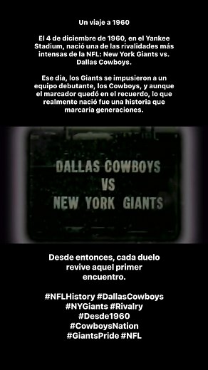 Un viaje a 1960 El 4 de diciembre de 1960, en el Yankee Stadium, nació una de las rivalidades más intensas de la NFL: New York Giants vs. Dallas Cowboys. Ese día, los Giants se impusieron a un equipo debutante, los Cowboys, y aunque el marcador quedó en el recuerdo, lo que realmente nació fue una historia que marcaría generaciones. Desde entonces, cada duelo revive aquel primer encuentro. #NFLHistory #DallasCowboys #NYGiants #Rivalry #Desde1960 #CowboysNation #GiantsPride #NFL | Laura Sandoval