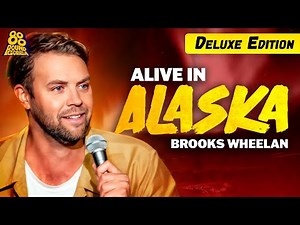 Brooks Wheelan | Alive in Alaska: Deluxe Edition (Full Comedy Special)