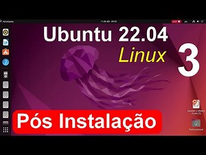 3- Ubuntu Linux 22.04 Pós Instalação.. Veja o que fazer após instalar o Linux Ubuntu Jammy Jellyfish