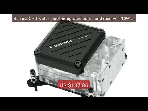 Barrow CPU water block integrated pump and reservoir 10W PWM ... — Amazing Value 2026 | Must Have!