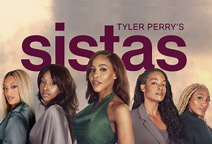 Sistas Jumps Ahead In Season 7, Beginning A 'New Era' For Tyler Perry's BET Drama — Watch Trailer - TVLine