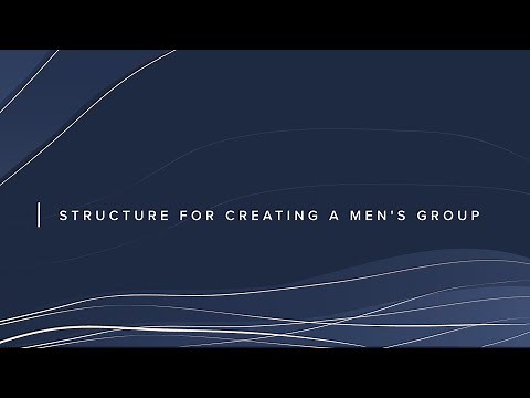 Structure for Creating a Men's Group