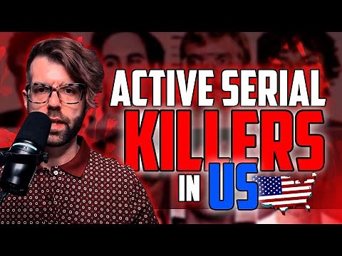 Active Serial Killers in the United States RIGHT NOW
