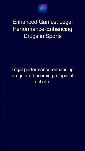 Enhanced Games: Legal Performance-Enhancing Drugs in Sports