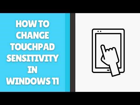 How to Change Touchpad Sensitivity in Windows 11