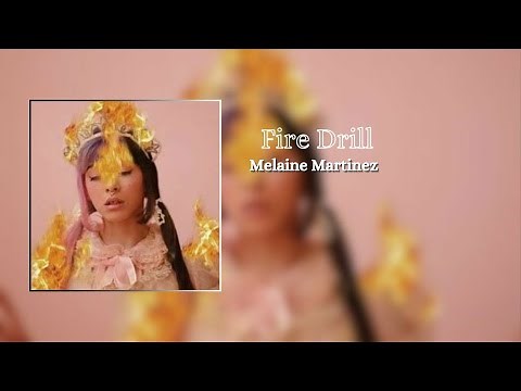 Melanie Martinez Fire Drill / (lyrics)