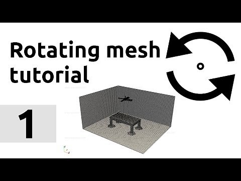 Rotating mesh simulation project tutorial in OpenFOAM (mesh and simulation)