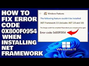 How To Fix Error Code 0x800F0954 When Installing Net Framework in Windows 11/10
