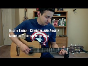 Cowboys and Angels Guitar Lesson (with Tabs) - Dustin Lynch