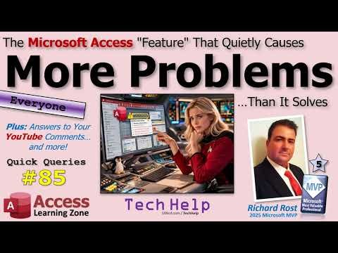 The Microsoft Access Feature That Quietly Causes More Problems Than It Solves - QQ #85