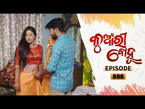 Kunwari Bohu | Full Ep 690 | 22th Mar 2021 | Odia Serial – TarangTV