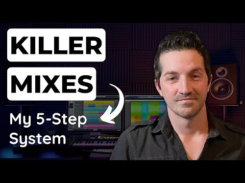 How to Mix a Song From Start to Finish (My 5 Step Mixing System)