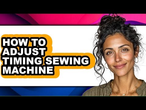 How to Adjust Timing Sewing Machine (updated)