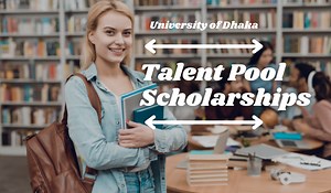 Talent Pool Scholarships at University of Dhaka, Bangladesh