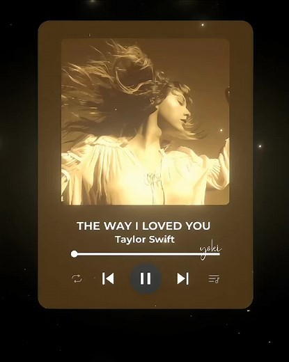 The Way I Loved You - Taylor Swift Song