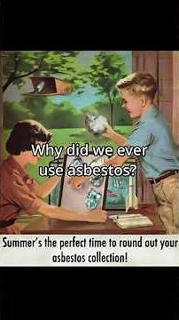 Why did we ever use Asbestos?