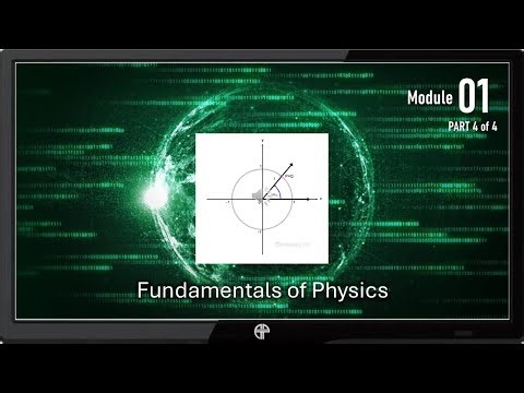 PHYSICS for ENGINEERS #1: Fundamentals of Physics (Part 4 of 4)