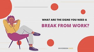Signs that Indicate you may Need a Break from Work