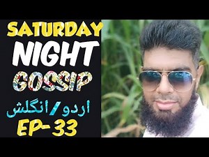 SATURDAY NIGHT // GOSSIP // by PROF. NADEEM AKHTAR ATTARI // WHATSAPP +92-343-4085582