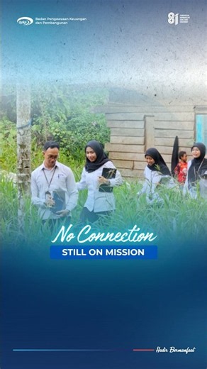 No sinyal, tetap misi. Akuntabilitas butuh komitmen. Pernah kerja di pelosok tanpa jaringan?