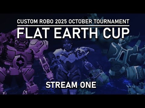 Flat Earth Cup 2025 - Custom Robo: Battle Revolution Tournament | Stream One