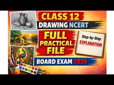 Class 12 Drawing NCERT Full Practical File | Board Exam 2026 | Step by Step Explanation