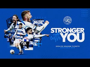 2024/25 QPR Season Tickets - Stronger With You