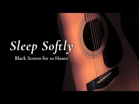 Slow You Down, Drift Off to Sleep: Soft Guitar【Black Screen 10 hours】