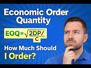 Economic Order Quantity (EOQ) Explained Simply | How Much Should You Order?