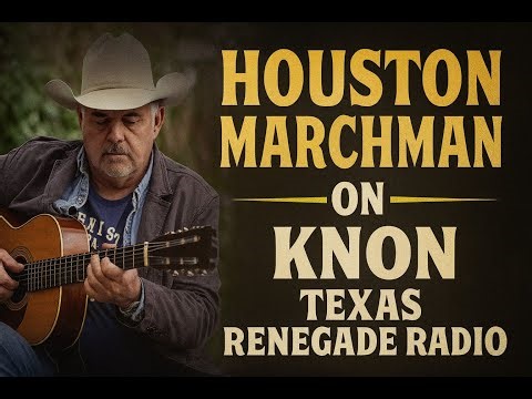 Houston Marchman – “$2 Pistol” (Live on KNON Texas Renegade Radio with Mark Mundy)