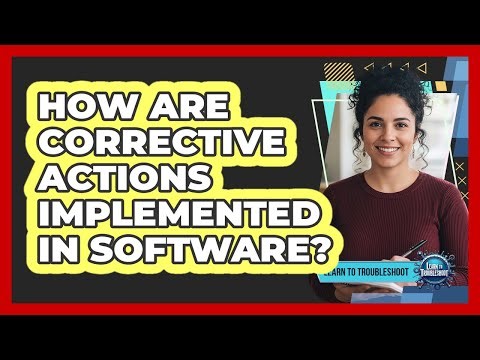 How Are Corrective Actions Implemented in Software?