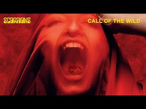 Scorpions - Call Of The Wild [Lyric Video]