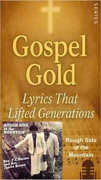 Gospel Gold: Lyrics That Lifted Generations. 🎬 "ROUGH SIDE OF THE MOUNTAIN" - Rev. F.C. Barnes🎵