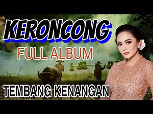KERONCONG FULL ALBUM TEMBANG KENANGAN