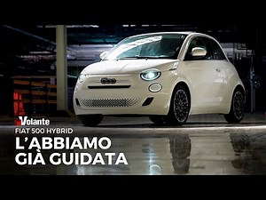 Fiat 500 Hybrid 2026: ecco le nostre prime impressioni!