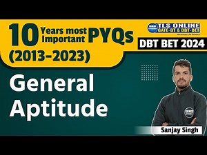 DBT-BET 2024 | 10 Years most important PYQs (2013-2023) | General Aptitude | Sanjay Singh |