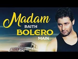Madam Baith Bolero mein special Teri Khatir Laya| मैडम बैठ बोलेरो में स्पेशल तेरी खातिर लाया