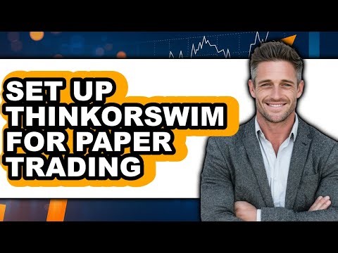 How to Set Up Thinkorswim for Paper Trading - Full Guide