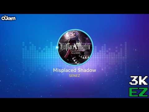 [O2Jam : The Beginning] Misplaced Shadow [3K EZ4]