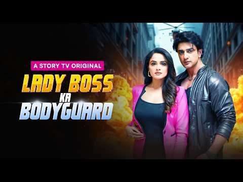 Lady Boss Ka Bodyguard - Highlights | Action Romance & Suspense | Micro Drama | Story TV