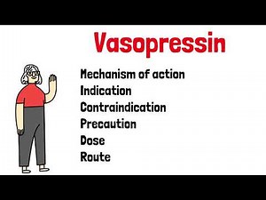 Vasopressin | Mechanism, Uses, & Side Effects, Contraindication, Dose