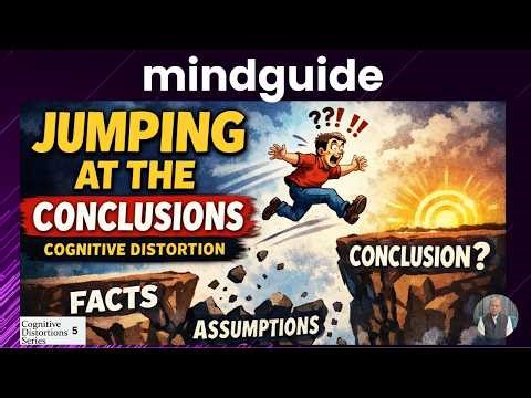 Jumping to Conclusions: The Cognitive Distortion Explained