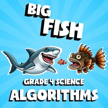 Algorithms BIG FISH Science Game - Grade 4 No Prep Review