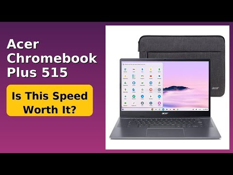 REVIEW (2025): Acer Chromebook Plus 515. Features.
