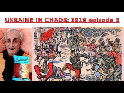 Chaos in Ukraine, 1919: Episode 3, Modern Russian History