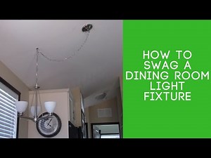 How to Swag a Light Fixture