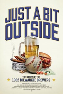 Just a Bit Outside: The Story of the 1982 Milwaukee Brewers  (2024)