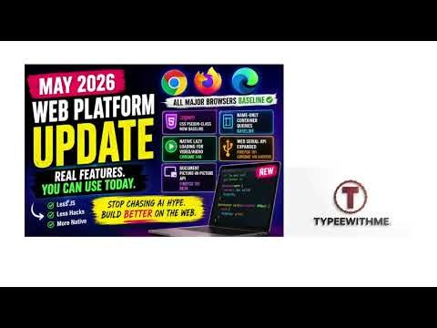 Web Platform Changes in May 2026: What Actually Matters